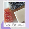 Soap Making Instruction Sheet